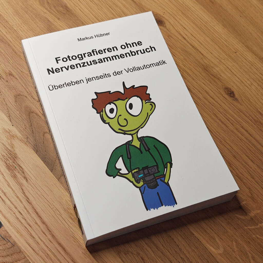 Das Buch Fotografieren ohne Nervenzusammenbruch